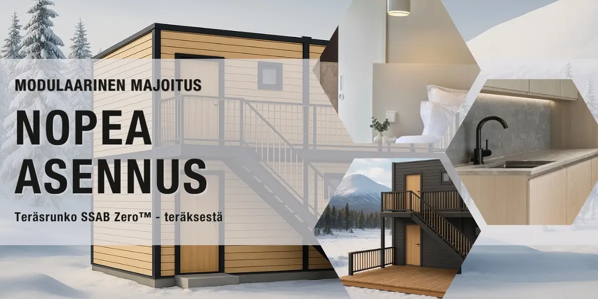 Modulaarinen majoitus. Nopea asennus. Teräsrunko SSAB Zero™ -teräksestä